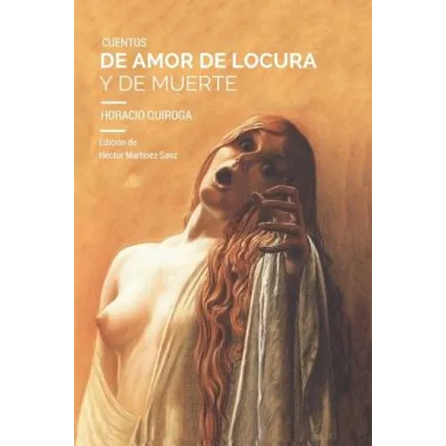Cuentos de amor de locura y de muerte
