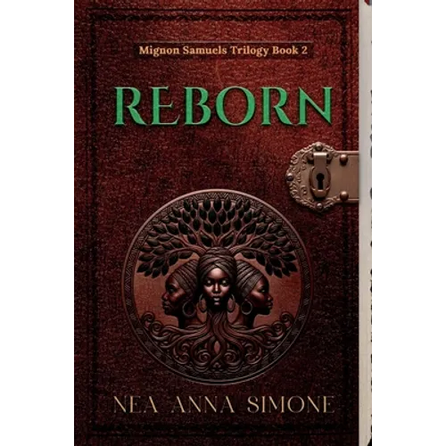 Reborn: Mignon Samuels Trilogy - Book 2