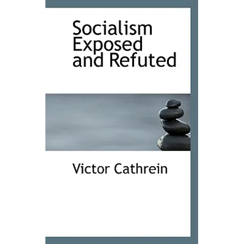Socialism Exposed and Refuted