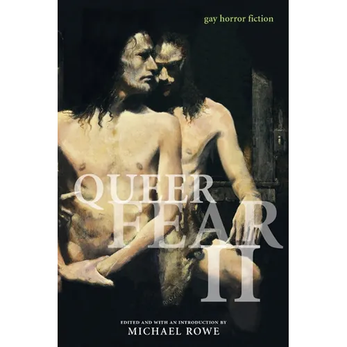 Queer Fear II: Gay Horror Fiction