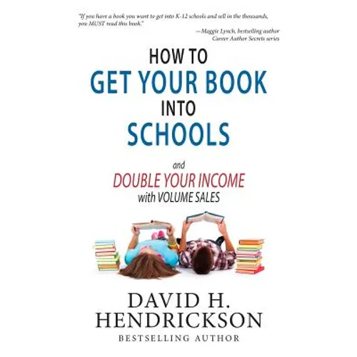 How to Get Your Book Into Schools and Double Your Income With Volume Sales