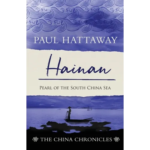 Hainan: Pearl of the South China Sea