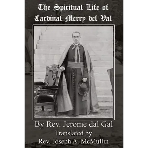 The Spiritual Life of Cardinal Merry del Val