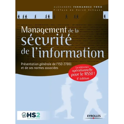 Management de la sécurité de l'information: Présentation générale de l'ISO 27001 et de ses normes associées - Une référence opérationnelle pour le RSS
