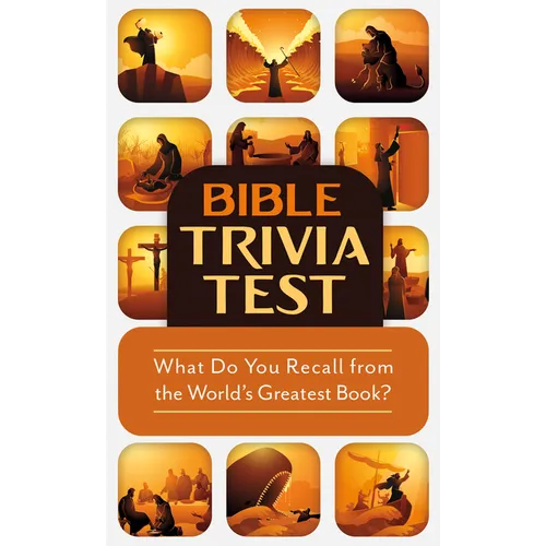 Bible Trivia Test: What Do You Recall from the World's Greatest Book?