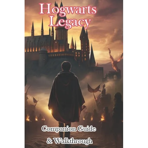 Hogwarts Legacy Companion Guide & Walkthrough