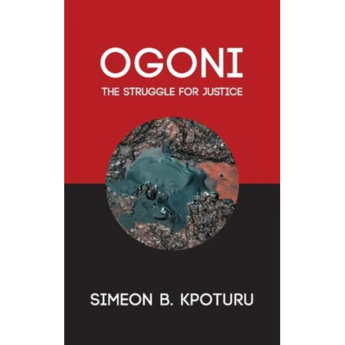 Ogoni: The Struggle for Justice
