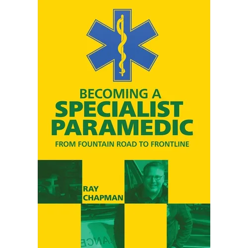 Becoming a Specialist Paramedic: From Fountain Road to Frontline