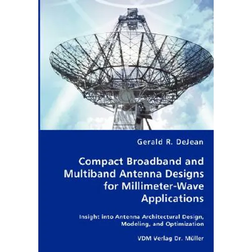 Compact Broadband and Multiband Antenna Designs for Millimeter-Wave Applications