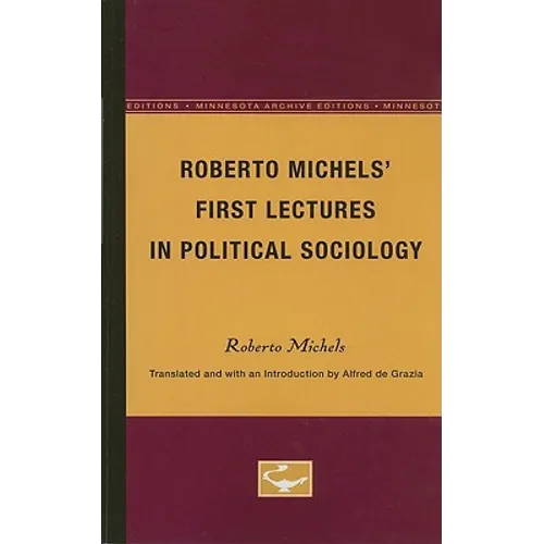 Roberto Michels' First Lectures in Political Sociology