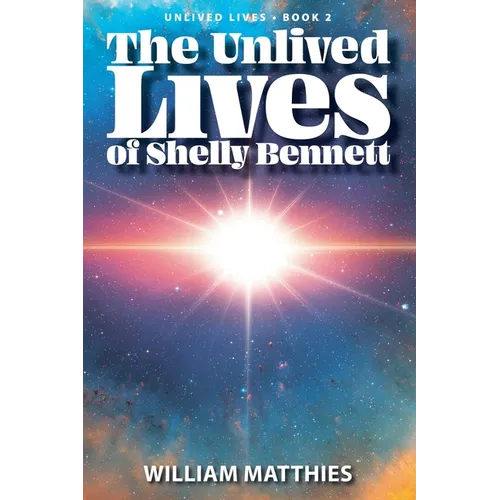 The Unlived Lives of Shelly Bennett