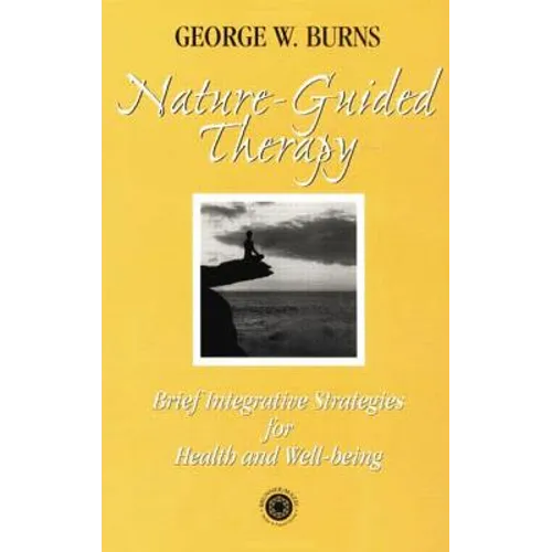 Nature Guided Therapy: Brief Integrative Strategies For Health And Well Being