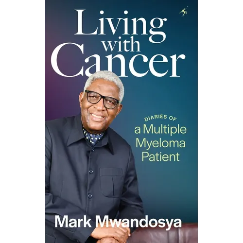 Living with Cancer: Diaries of a Multiple Myeloma Patient