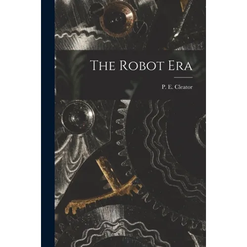 The Robot Era