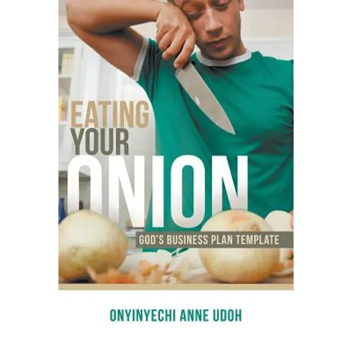 Eating Your Onion: God's Business Plan Template