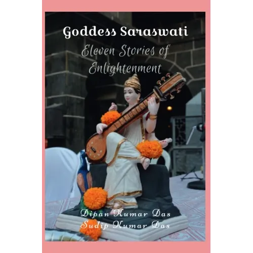 Goddess Saraswati: Eleven Stories of Enlightenment
