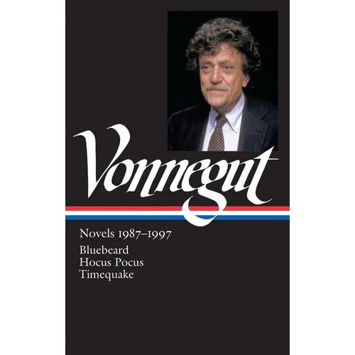 Kurt Vonnegut: Novels 1987-1997 (Loa #273): Bluebeard / Hocus Pocus / Timequake