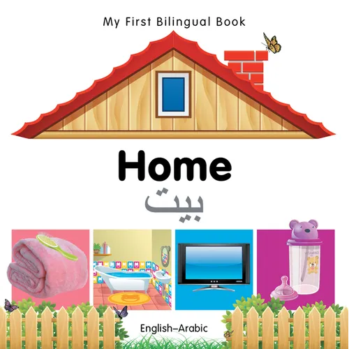 My First Bilingual Book-Home (English-Arabic)