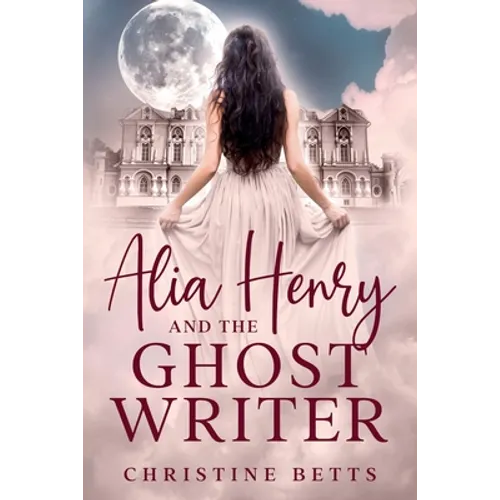 Alia Henry and the Ghost Writer