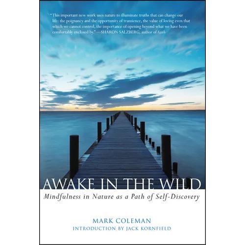Awake in the Wild: Mindfulness in Nature as a Path of Self-Discovery