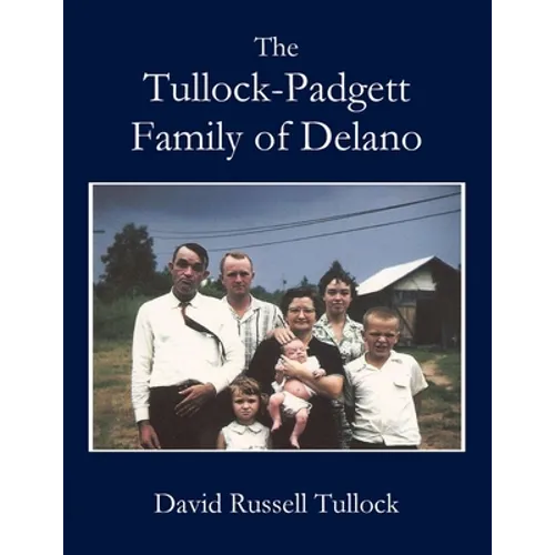 Tullock - Padgett Family of Delano