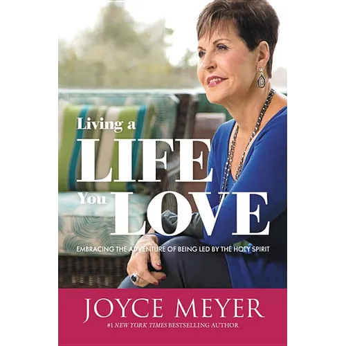 Living a Life You Love