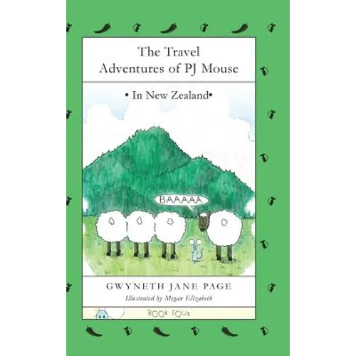 The Travel Adventures of PJ Mouse: In New Zealand