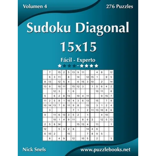 Sudoku Diagonal 15x15 - De Fácil a Experto - Volumen 4 - 276 Puzzles