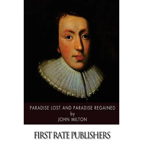 Paradise Lost and Paradise Regained