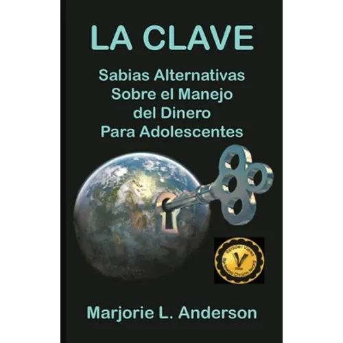 La Clave, Sabias Alternativas Sobre el Manejo Del Dinero Para Adolescentes