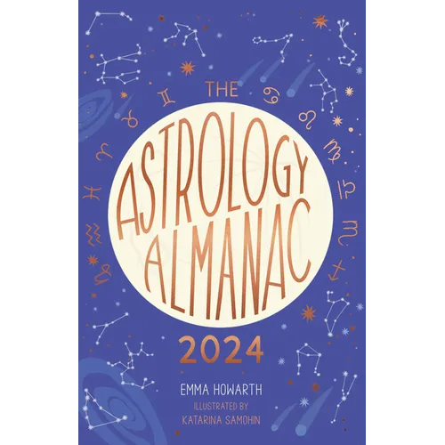 Astrology Almanac 2024: Your Holistic Annual Guide to the Planets and Stars