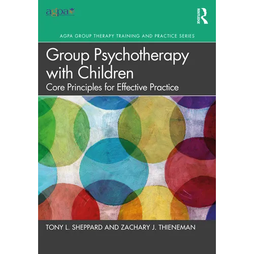 Group Psychotherapy with Children: Core Principles for Effective Practice