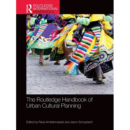 The Routledge Handbook of Urban Cultural Planning