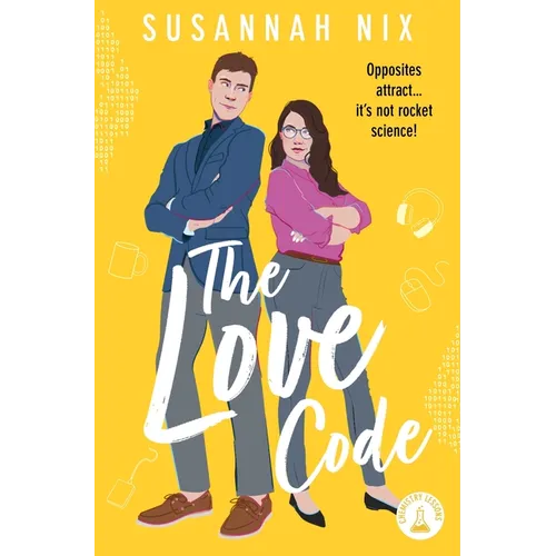 The Love Code: Book 1 in Chemistry Lessons Series of Stem ROM Coms