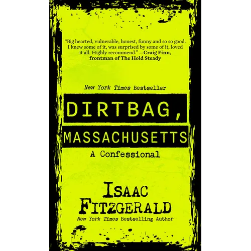 Dirtbag, Massachusetts: A Confessional