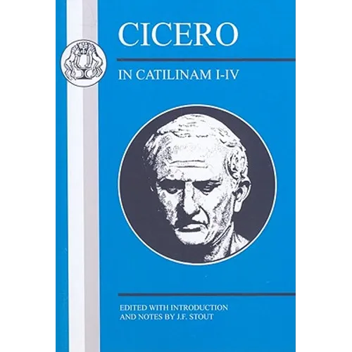 Cicero: In Catilinam I-IV