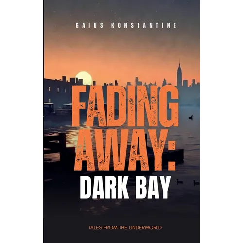 Fading Away: Dark Bay
