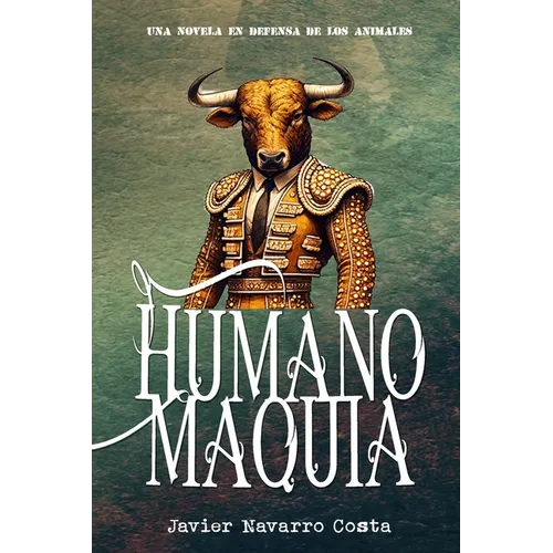 Una novela en defensa de los animales: Humanomaquia