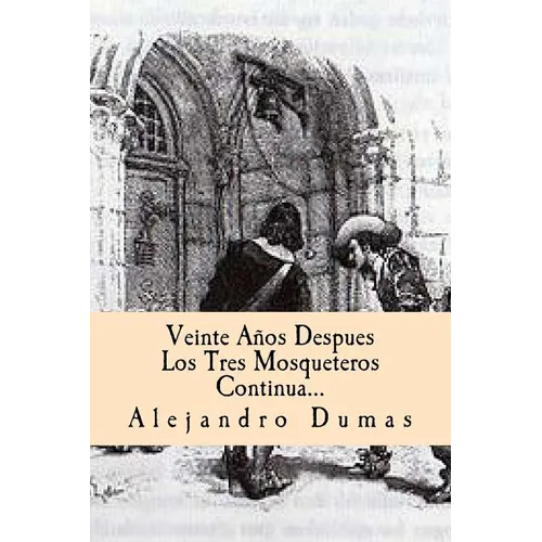 Veinte Años Despues Los Tres Mosqueteros Continua (Spanish) Edition