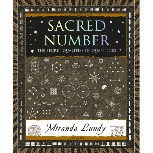 Sacred Number: The Secret Qualities of Quantities