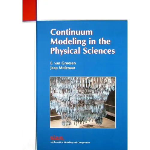 Continuum Modeling in the Physical Sciences