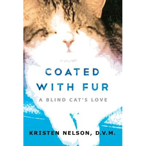 Coated with Fur: A Blind Cat's Love
