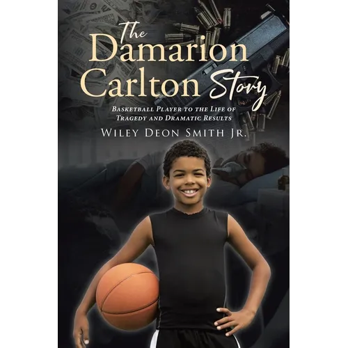 The Damarion Carlton Story: Basketball Player to the Life of Tragedy and Dramatic Results