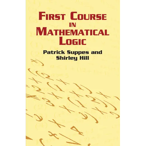 First Course in Mathematical Logic