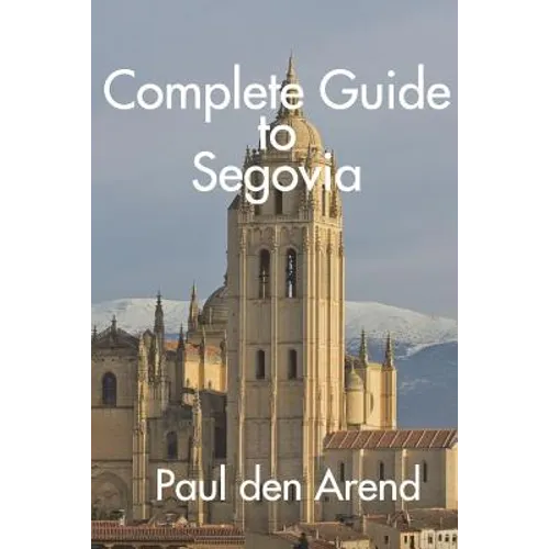 Complete Guide to Segovia