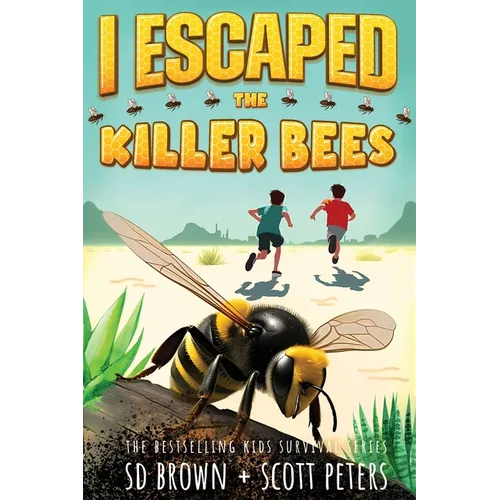 I Escaped The Killer Bees: A Thrilling Survival Adventure for Kids 8-12!