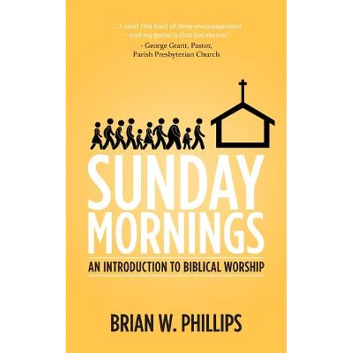 Sunday Mornings: An Introduction to Biblical Worship