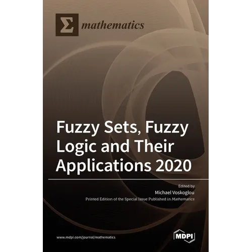 Fuzzy Sets, Fuzzy Logic and Their Applications 2020