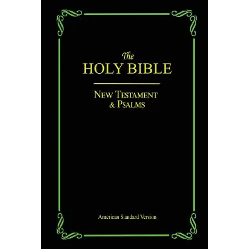 The Holy Bible: New Testament & Psalms