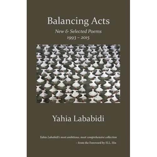 Balancing Acts: New & Selected Poems 1993 - 2015